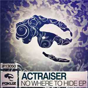 Actraiser - Nowhere To Hide EP