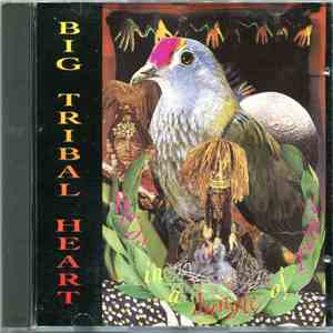 Big Tribal Heart - Birds In A Jungle Of Time