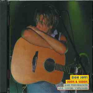 Bon Jovi - Odds & Sodds - Rare Performances Live / Covers / Unplugged