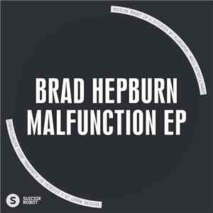 Brad Hepburn - Malfunction EP