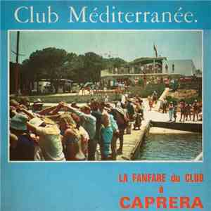 Club Méditerranée - La Fanfare Du Club A Caprera