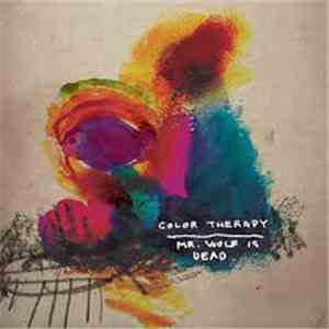 Color Therapy - Mr Wolf Is Dead