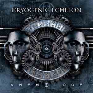 Cryogenic Echelon - Anthology
