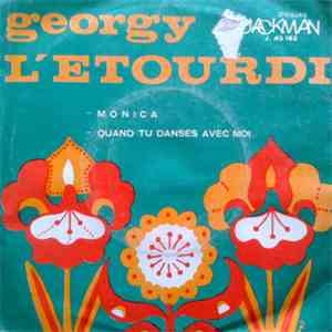 Georgy L'Étourdi - Monica / Quand Tu Danses Avec Moi
