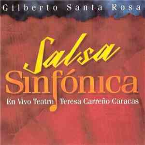 Gilberto Santa Rosa - Salsa Sinfónica En Vivo Teatro Teresa Carreño Caracas