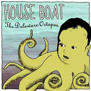 House Boat - The Delaware Octopus