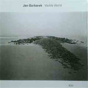 Jan Garbarek - Visible World