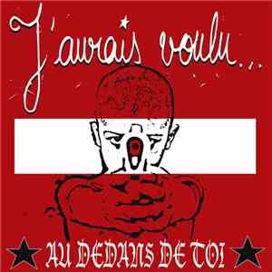 J'Aurais Voulu - Au-Dedans De Toi
