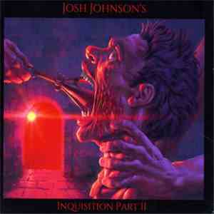 Josh Johnson  - Inquisition Part II