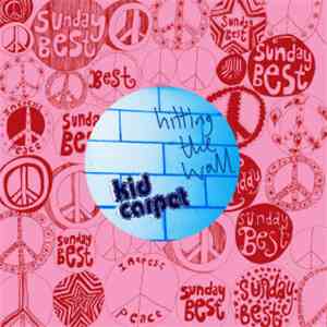 Kid Carpet - Hitting The Wall