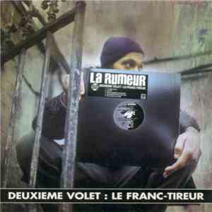 La Rumeur - Deuxième Volet : Le Franc-Tireur