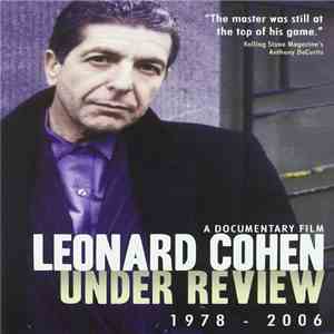 Leonard Cohen - Under Review (1978-2006)
