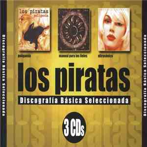 Los Piratas - Discografía Básica Seleccionada