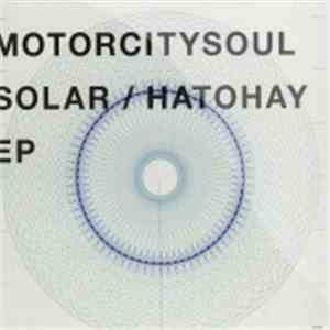 Motorcitysoul - Solar / Hatohay EP