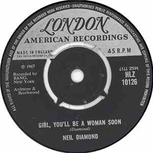 Neil Diamond - Girl, You'll Be A Woman Soon / You'll Forget
