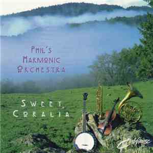 Phil's Harmonic Orchestra - Sweet Coralia