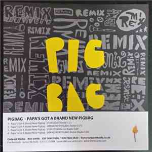 Pigbag - Papa's Got A Brand New PigBag Remixes