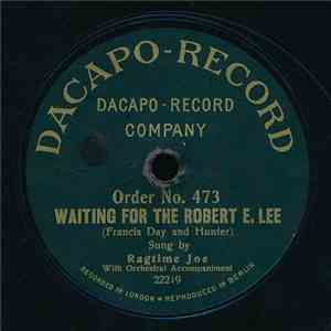 Ragtime Joe - Waiting For The Robert E. Lee / Hitchy Koo