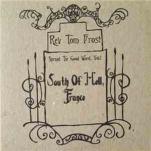 Rev Tom Frost - South Of Hell, France !
