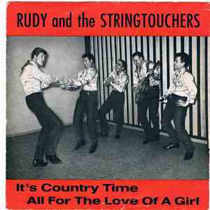 Rudy And The Stringtouchers - It's Country Time / All For The Love Of A Gir ...