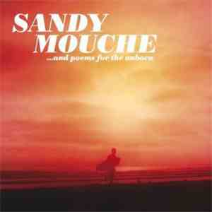 Sandy Mouche - ... And Poems For The Unborn