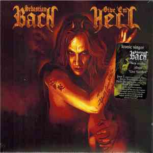 Sebastian Bach - Give 'Em Hell