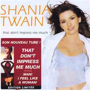 Shania Twain - That Don't Impress Me Much