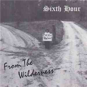 Sixth Hour - From The Wilderness
