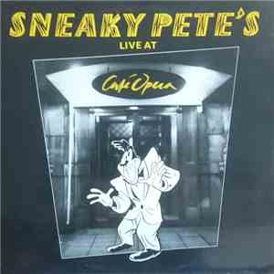 Sneaky Pete's - Live At Café Opera