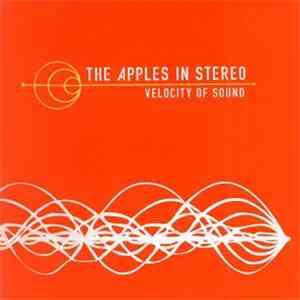 The Apples In Stereo - Velocity Of Sound