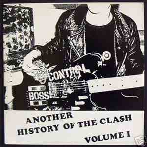 The Clash - Another History Of The Clash Volume 1