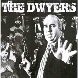 The Dwyers - Dwyers, The