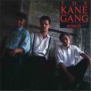 The Kane Gang - Miracle