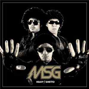 The Notorious MSG - Heavy Ghetto