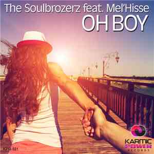 The Soulbrozerz Feat. Mel´Hisse - Oh Boy