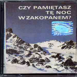 Various - Czy Pamiętasz Tę Noc W Zakopanem?