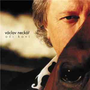 Václav Neckář - Oči Koní