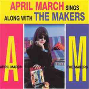 April March & The Makers - April March Sings Along With The Makers