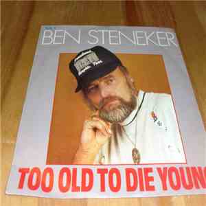 Ben Steneker - Too Old To Die Young