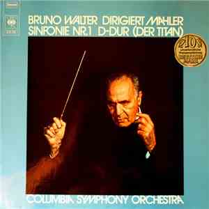 Bruno Walter, Columbia Symphony Orchestra, Mahler - Sinfonie Nr.1 In D-Dur  ...