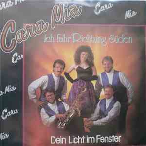 Cara Mia - Ich Fahr' Richtung Süden