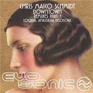 Chris Maico Schmidt - Downtown Remixes Part 1