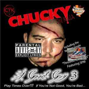 Chucky The Killa - A Good Guy Vol. 3
