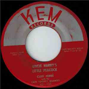 Cliff Ferré - Uncle Harry's Little Peacock/ Fifi's Got The Biggest One In F ...
