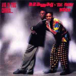 D.J. Jazzy Jeff & The Fresh Prince - And In This Corner...