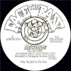 DJ Token Pace And Toxic Kev - Losing You / Dreamers Revenge