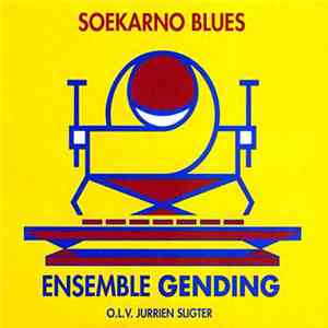 Ensemble Gending - Soekarno Blues