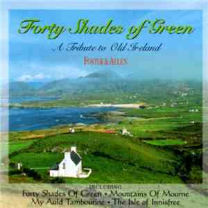 Foster & Allen - Shades Of Green – A Tribute To Old Ireland