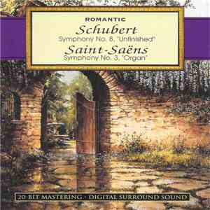Franz Schubert, Camille Saint-Saëns - Romantic: Schubert: Symphony No. 8 · ...