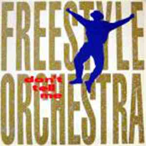 Freestyle Orchestra - Don't Tell Me